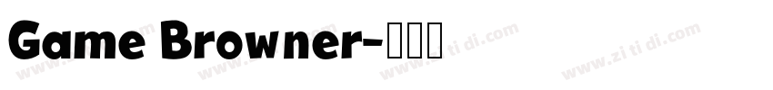 Game Browner字体转换